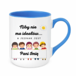 Kubek z dowolnym imieniem "Niby nie ma ideałów"