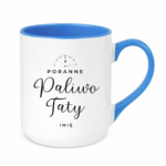 Kubek z dowolnym imieniem dla taty ,,Poranne Paliwo Taty"