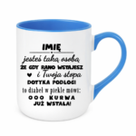 Kubek z dowolnym imieniem "Jesteś taką osobą"