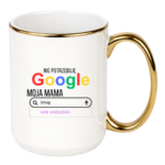 Kubek z dowolnym imieniem ,,Moja Mama wie wszystko"