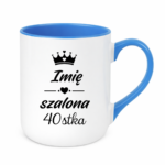 Kubek z dowolnym imieniem "Szalona 40-stka"