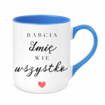 Kubek z dowolnym imieniem ,,Babcia Wie wszystko"