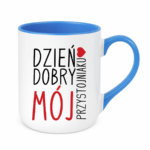 Kubek ,,Dzień Dobry Mój przystojniaku"