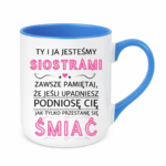 Kubek "Ty i ja jesteśmy siostrami"
