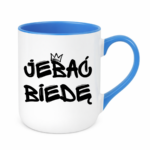 Kubek "Jeba* biedę"