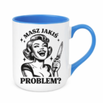 Kubek "Masz jakiś problem?"