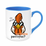 Kubek ,,Co mi się na ptaka patrzysz"