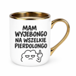 Kubek "Mam wyjebongo"