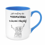 Kubek z dowolnym imieniem ,,Jak trafimy do psychiatryka"