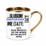 Kubek z dowolnym imieniem "Ulubione powiedzonka taty"