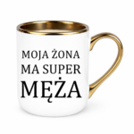 Kubek "Moja żona ma super męża"