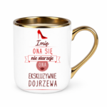Kubek z dowolnym imieniem ,,Ona się nie starzeje"