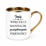 Kubek z dowolnym imieniem "Wręczę Ci mandacik"