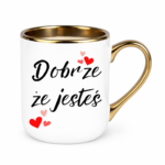 Kubek ,,Dobrze, że jesteś"
