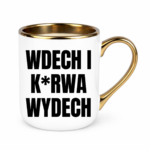Kubek ,,Wdech i K*rwa wydech"