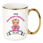 Kubek z dowolnym imieniem ,,Najlepsza Dziołcha we wsi"