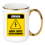 Kubek ,,Uwaga bardzo napięty system nerwowy"