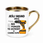 Kubek z dowolnym imieniem "Jeśli sąsiad nie pomoże"