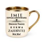 Kubek z dowolnym imieniem ,,Edycja limitowana"