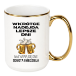 Kubek „Wkrótce nadejdą lepsze dni"