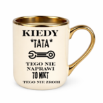 Kubek "Kiedy tata tego nie naprawi"