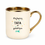 Kubek z dowolnym imieniem ,,Najlepszy Tata w Galaktyce''