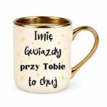 Kubek z dowolnym imieniem "Gwiazdy przy tobie to ch*j"