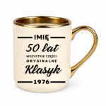 Kubek z dowolnym imieniem ,,50 lat części oryginalne"