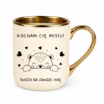 Kubek z dowolnym imieniem "Kocham Cię misiu"