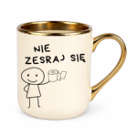 Kubek "Nie zesraj się"
