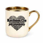 Kubek "Kocham Cię jak pojebany"
