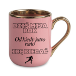 Kubek "Dziś mija rok od kiedy jutro rano idę biegać"