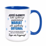 Kubek "Jesteś zajebisty"