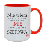 Kubek z dowolnym imieniem "Mówią do mnie szefowa"
