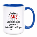 Kubek z dowolnym imieniem "Jestem jaka jestem"