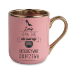 Kubek z dowolnym imieniem ,,Ona się nie starzeje"
