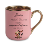 Kubek z dowolnym imieniem "Jesteś śliczna"