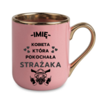 Kubek z dowolnym imieniem "Kobieta która pokochała strażaka"