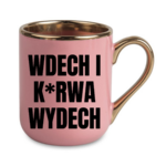 Kubek ,,Wdech i K*rwa wydech"