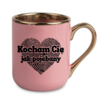 Kubek "Kocham Cię jak pojebany"