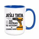 Kubek "Jeśli tata nie potrafi"