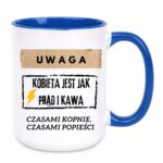 Kubek "Uwaga kobieta jest jak prąd i kawa"