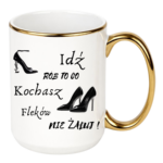 Kubek "Idź rób to co kochasz"