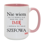 Kubek z dowolnym imieniem "Mówią do mnie szefowa"