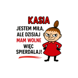 Kubek z dowolnym imieniem "Jestem miła, ale dziś mam wolne"