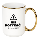 Kubek z dowolnym imieniem "Nie dotykać"