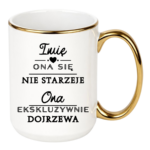 Kubek z dowolnym imieniem "Ona się nie starzeje"