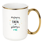 Kubek z dowolnym imieniem ,,Najlepszy Tata w Galaktyce''