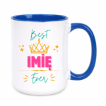 Kubek z dowolnym imieniem ,,Best [Imię] Ever"