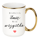 Kubek z dowolnym imieniem ,,Babcia Wie wszystko"